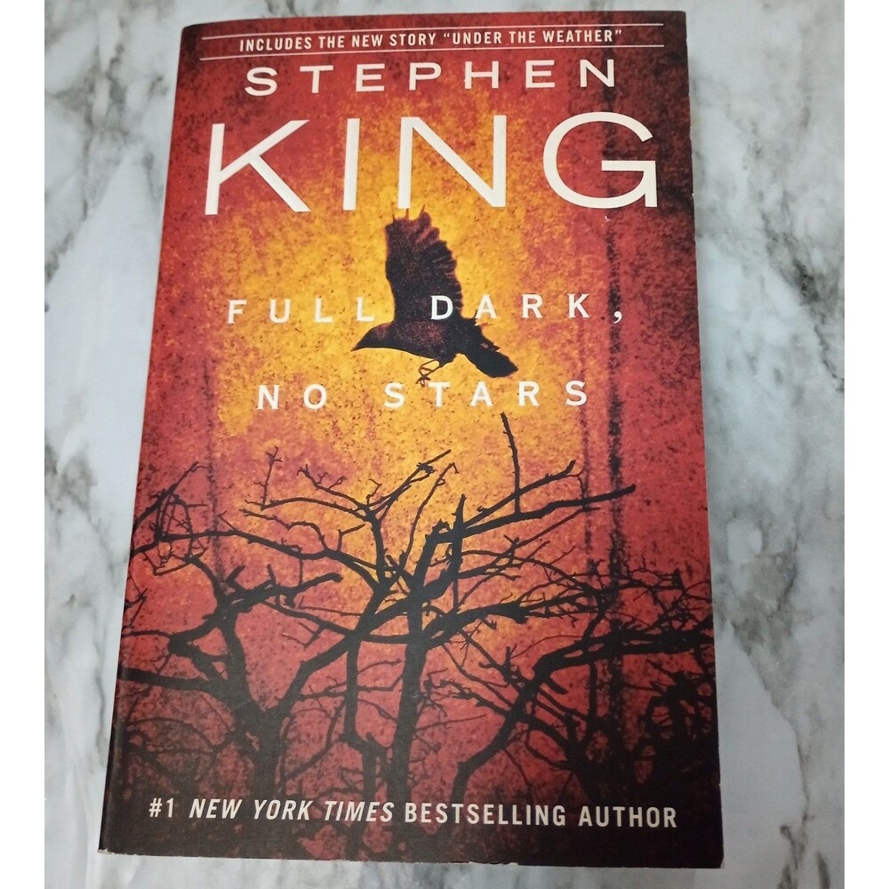 Stephen King Full Dark, No Stars Book Includes the New Story Under the Weather